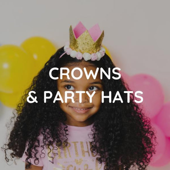 Crowns & Party Hats