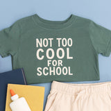 Not Too Cool For School Short Sleeve T-Shirt