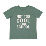 Not Too Cool For School Short Sleeve T-Shirt